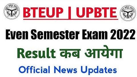 Bteup Latest update Today|| bteup even sem result 2022|| bteup result 2022 latest news today