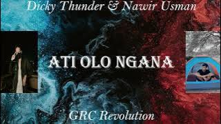 Dicky Abdullah - ATI OLO NGANA - Feat - @NawirUsman20 - @grcrevolution5196 - ORIGINAL 2024