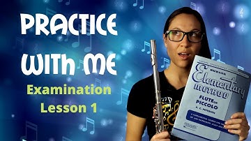 Flute Practice With Me | Examination Lesson 1 | Rubank Elementary Method For Flute