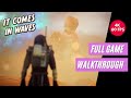 It comes in waves  full game walkthrough 4k60p