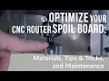 Optimize your cnc router spoil board materials tips  tricks and maintenance