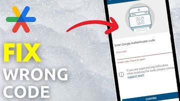 How To Fix Google Authenticator Wrong Code Try Again Error (Solved)