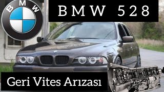 BMW 528 Geri Vites Arızası 5HP19 Otomatik Şanzıman