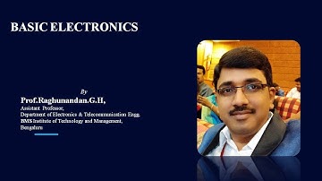 Basic Electronics Lecture series Class 10 Prof Raghunandan G H