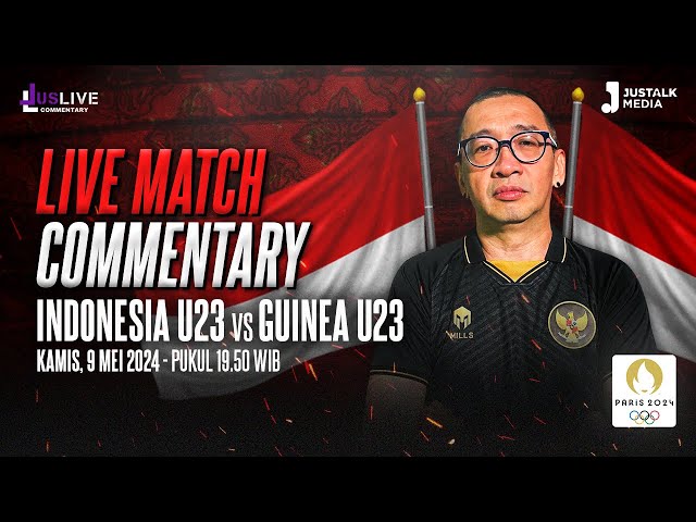 JUS LIVE COMMENTARY PLAY-OFF OLIMPIADE 2024 : INDONESIA U23 VS GUINEA U23 class=