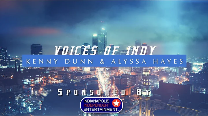 Voices of Indy Ep. 9 - Featuring Kenny Dunn and Al...