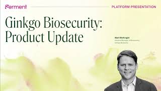 #GinkgoFerment 2024: Biosecurity Product Update