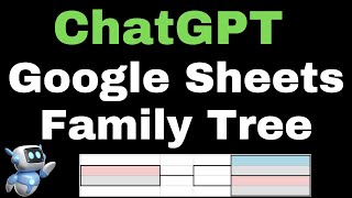 Use ChatGPT to Create a Family Tree Template in Google Sheets