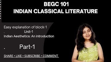 Easy explanation of unit-1 of begc101 part-1(indian aesthetics:An introduction)