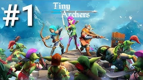 Tiny Archers PART 1 Gameplay Walkthrough - iOS / Android
