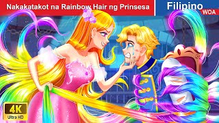 Nakakatakot na Rainbow Hair ng Prinsesa 🌈 Rainbow Hair in Filipino ️✨ @WOAFilipinoFairyTales