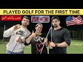 I played golf in america   come visit park with us  my brothers taught me how to play golf desi