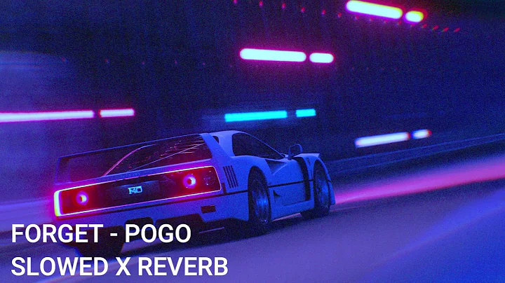 POGO - FORGET [slowed + reverb]