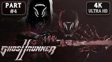 Ghostrunner 2 Full Gameplay Walkthrough [ 4K No Commentary ] Part 4 | Sword Fighting Game