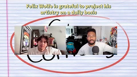 Felix Wolfe is grateful to project his artistry on a daily basis | The Interviews
