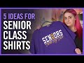 Senior Class Shirt Design Ideas for 2021 | Transfer Express