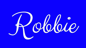 Learn how to Write the Name Robbie Signature Style in Cursive Writing