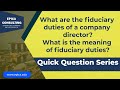 What are the fiduciary duties of the company Director in a Singapore registered Company?