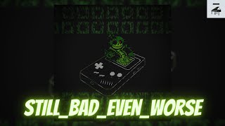 [PianoMan]- still_bad_even_worse (Remix)