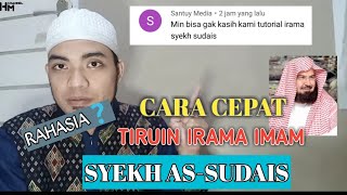 JANGAN DI SKIP || CARA CEPAT BELAJAR IRAMA IMAM MAKKAH SYEKH AS-SUDAIS