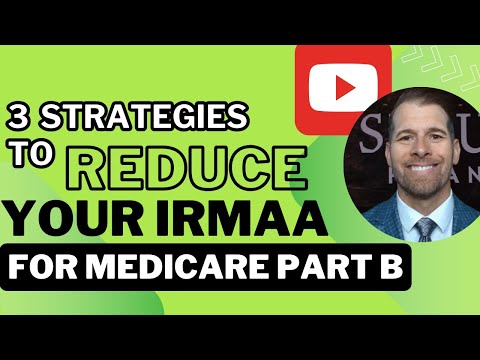 3 Strategies to Reduce Your IRMAA for Medicare Part B