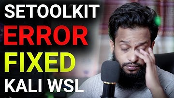 How To Fix Setoolkit Error on Kali Linux WSL in Windows 10