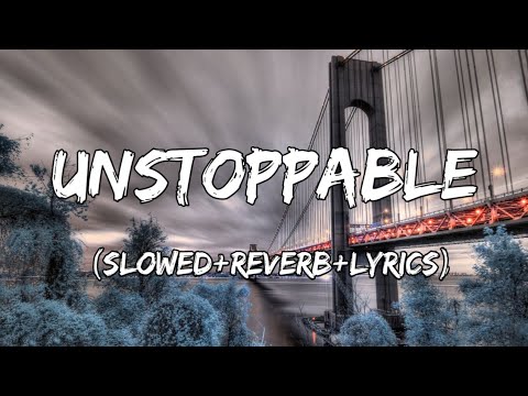 Unstoppable - Sia Song Unstoppable