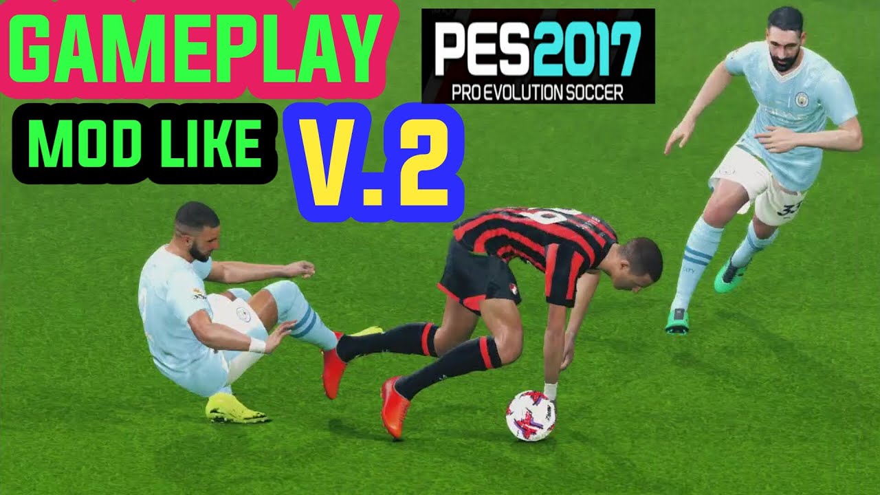 PES 2017 NEW GAMEPLAY v2 MOD LIKE EFOOTBALL 2024 - YouTube