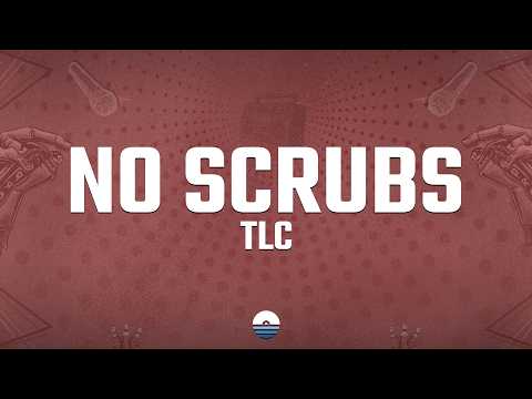 TLC - No Scrubs (Lyrics)
