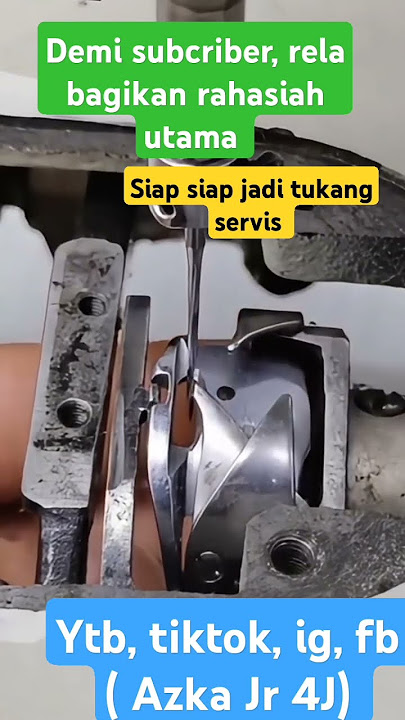 servis mesin jahit, jahitan loncat, tidak nyangkut sama skali @azkajrtutorial1234