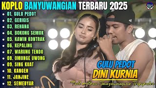 Download Lagu GULU PEDOT - GERIGIS - REHANA - Album Dini Kurnia Koplo Banyuwangi Terbaru 2025 - On Trending MP3 Download Lagu GULU PEDOT - GERIGIS - REHANA - Album Dini Kurnia Koplo Banyuwangi Terbaru 2025 - On Trending MP3