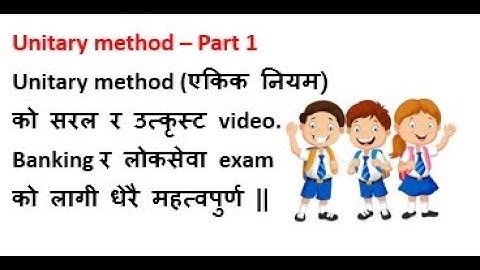 Unitary method -Part 1 (Fundamentals)