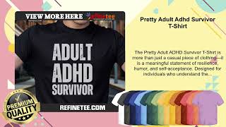 Pretty Adult Adhd Survivor T-Shirt