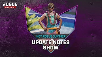 Rogue Company - Hot Rogue Summer Update Notes Show