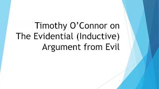 Timothy O'Connor on the Problem of Evil - The Evidential Argument - Why Does God Allow Suffering?