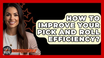 How To Improve Your Pick And Roll Efficiency? - The Basketball Xpert