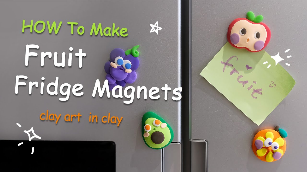 Clay DIY | How to make fruit fridge magnets with air dry clay | Art for ...
