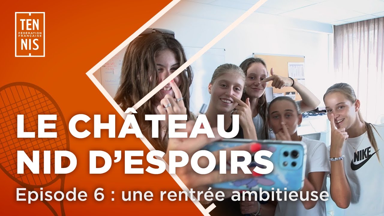 Le château nid d'espoirs, chapitre VI : une rentrée ambitieuse | FFT