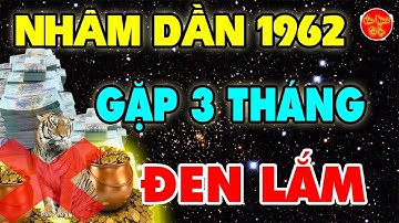 🔴Bí Mật Động Trời Tuổi NHÂM DẦN 1962, Gặp 3 Tháng Này, Đen Không LỐI THOÁT, Chú Ý NGAY Để Thoát Khổ