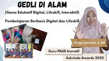 GEDLI Di Alam  #AskrindoPaudIndonesiaAward_GuruInovatif2025