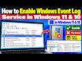 How to Enable Windows Event Log Service in Windows 11 &amp; 10