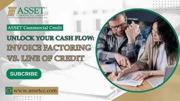 Unlock Your Cash Flow: Invoice Factoring vs. Line of Credit