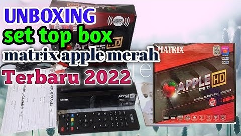 unboxing set top box matrix apple merah 2022