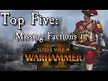 Top 5 Missing Factions in Total War: Warhammer 2