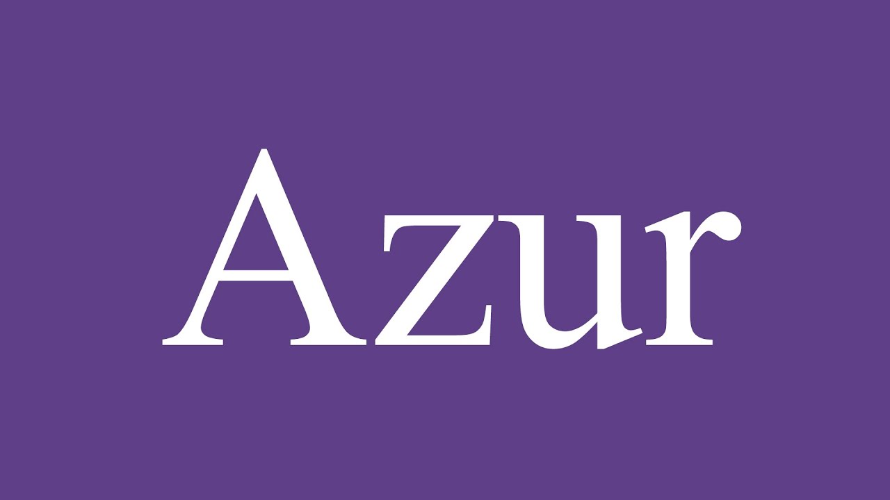 How To Pronounce ''Azur'' (Azure) Correctly in Spanish YouTube
