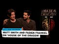 Matt Smith and Fabien Frankel on 'House Of The Dragon' and their fave albums