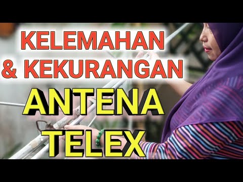 KELEMAHAN DAN KEKURANGAN ANTENA TELEX