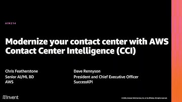 AWS re:Invent 2020: Modernize your contact center with AWS Contact Center Intelligence (CCI)