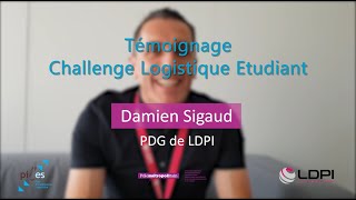 Challenge Logistique Étudiant 2022 - Témoignage De Damien Sigaud, Pdg De Ldpi