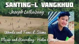 SANTING-L VANGKHUO ~ Joseph Kaisang (Lyrics video)